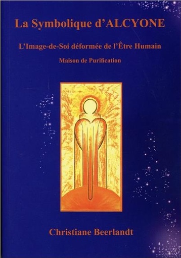 [9789075849134] La Symbolique d'Alcyone - L'Image-de-Soi déformée de l'Etre Humain