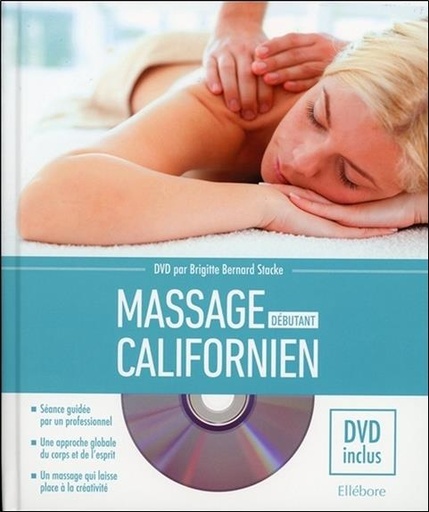 Couverture du livre Massage californien - Débutant - Livre + DVD de Brigitte Bernard-Stacke