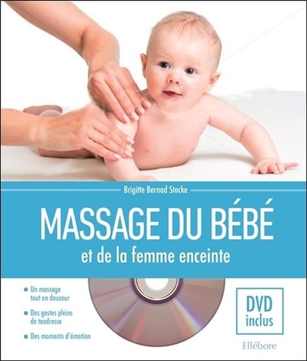 Couverture du livre Massage du bébé et de la femme enceinte - Livre + DVD de Brigitte Stacke