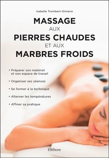 [épuisé] Massage aux pierres chaudes et aux marbres froids