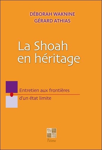 [9791090812017] La Shoah en héritage - Entretien aux frontières d'un état limite