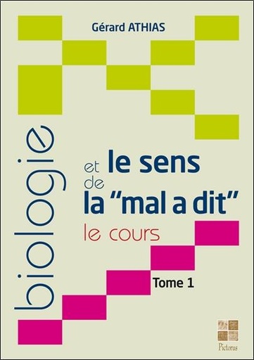 [9791090812055] Biologie et le sens de la mal a dit (le cours) T1