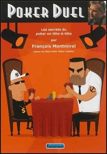 Couverture du livre Poker duel - Les secrets du poker en tête-à-tête de François Montmirel