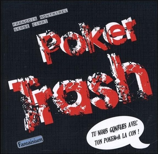 Couverture du livre Poker Trash de François Montmirel