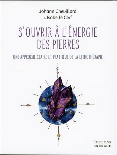 [9782361883386] S'ouvrir à l'énergie des pierres