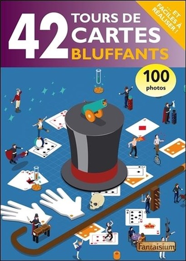 [9791093614229] 42 tours de cartes bluffants... et faciles à réaliser !