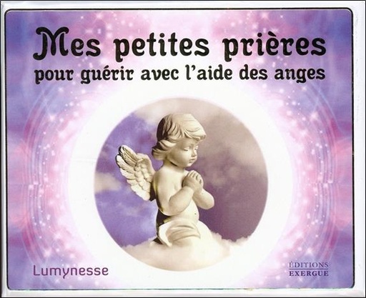 [9782361882952] Mes petites prières pour guérir avec l’aide des anges (Coffret)