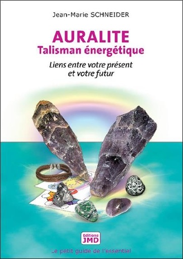 [9791093667010] Auralite - Talisman énergétique - Liens entre votre présent et votre futur