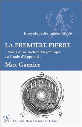[9791097414078] La première Pierre - Précis d'Instruction Maçonnique au Grade d'Apprenti