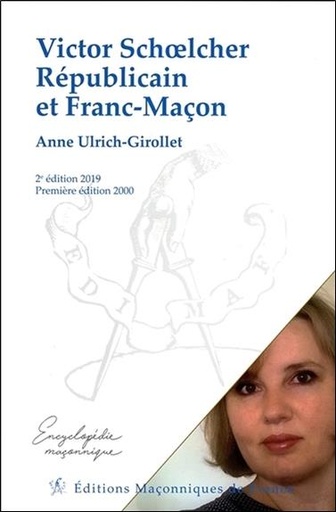 Couverture du livre Victor Schoelcher Républicain et Franc-Maçon de Anne Ulrich-Girollet