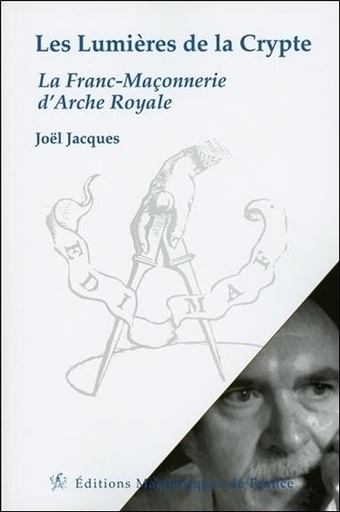 [9791097414160] Les Lumières de la Crypte - La Franc-Maçonnerie d'Arche Royale
