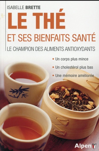 [9782359343380] Le Thé et ses bienfaits santé - Le champion des aliments antioxydant