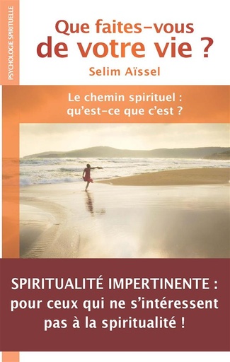 [9782362500008] Que faites-vous de votre vie? Selim Aïssel