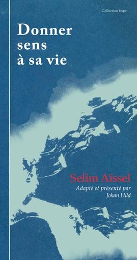 [9782362500022] Donner sens a sa vie, Selim Aïssel