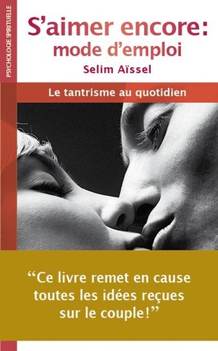 [9782362500220] S'aimer encore : mode d'emploi, Selim Aïssel