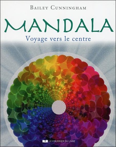 Couverture du livre Mandala, Voyage vers le centre de Bailey Cunningham
