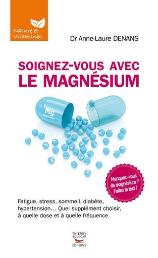Couverture du livre Soignez-vous avec le magnésium de Anne-Laure Denans