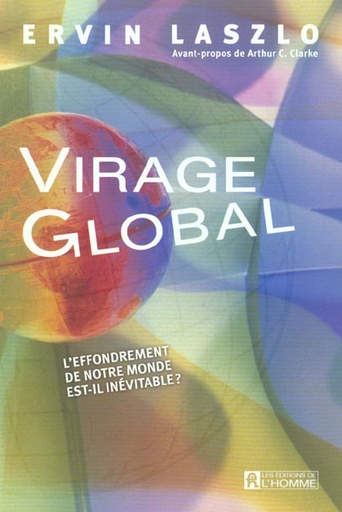 [9782761917018] Virage global. L'effondrement de notre monde est-il inévitable ?