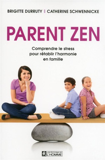 Couverture du livre Parent zen de Brigitte Durruty