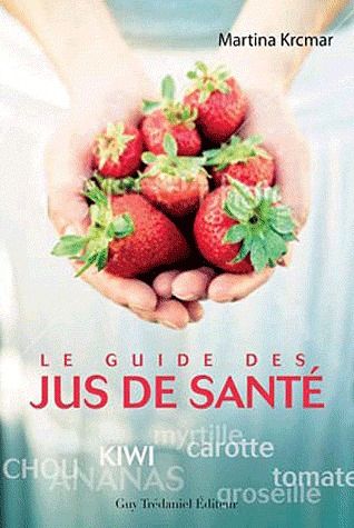 [9782813202741] Le Guide des jus de santé