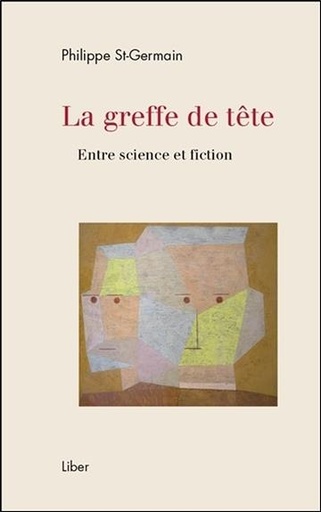 [9782895785880] La greffe de tête - Entre science et fiction