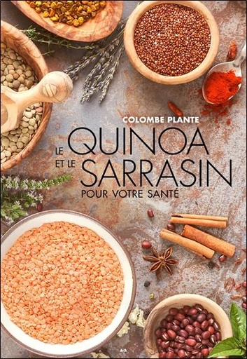 [9782897529772] Le quinoa et le sarrasin pour votre santé