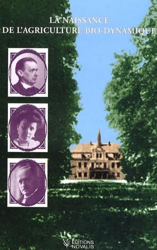 Couverture du livre La naissance de l'agriculture bio-dynamique de Adalbert von Keyserlingk