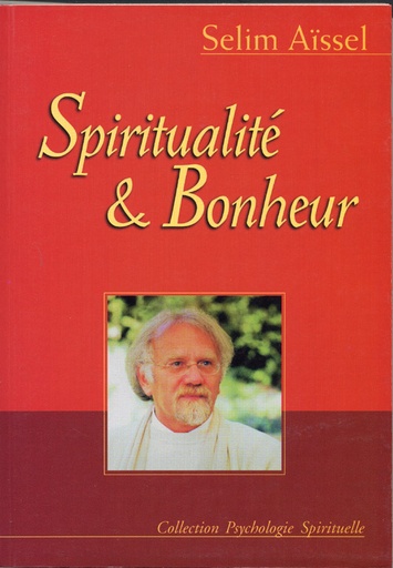 [9782913837584] Spiritualité et bonheur, Selim Aïssel