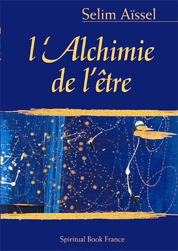 [9782913837614] L'Alchimie de l'être, Selim Aïssel