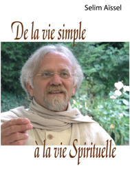 [9782913837621] De la vie simple a la vie spirituelle, Selim Aïssel