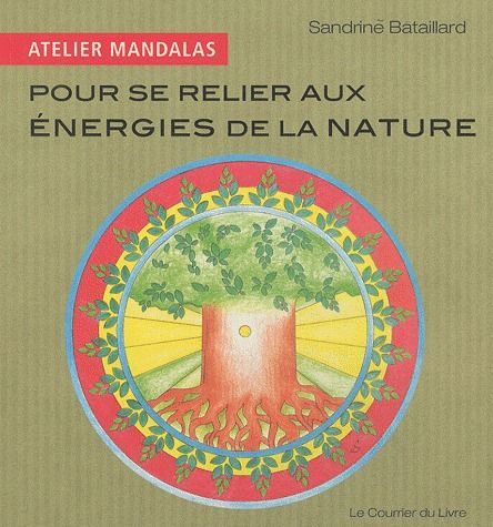 [9782702908051] Atelier Mandalas pour se relier aux énergies de la nature