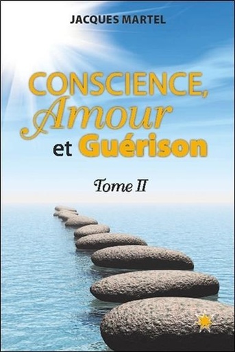 [9782923364742] Conscience, Amour et Guérison T2