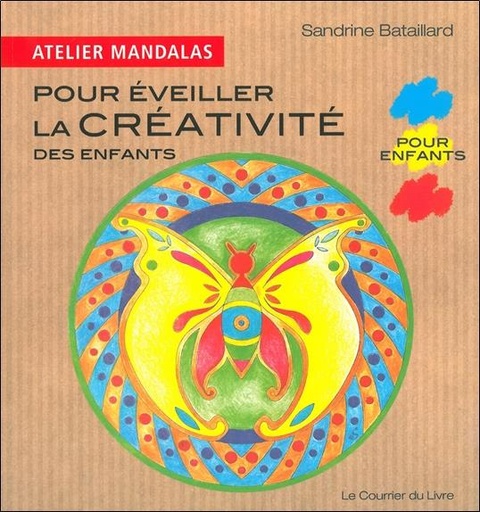[9782702907818] Atelier Mandalas pour éveiller la créativité des enfants