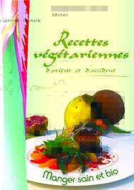 [9783935312967] RECETTES végétariennes d'Orient et d'Occident- Michelle SCHMITT
