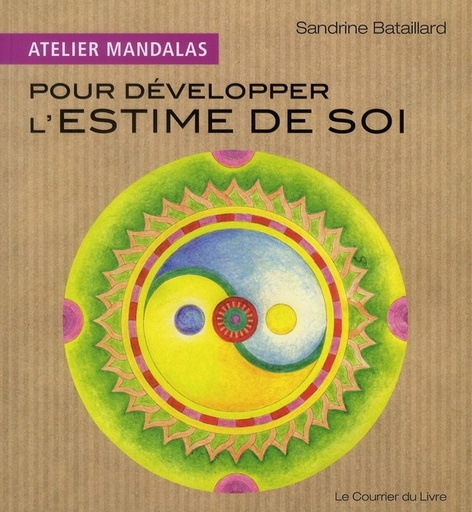 [9782702907580] Atelier Mandalas pour développer l'estime de soi