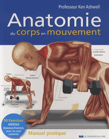 Couverture du livre Anatomie du corps en mouvement de Ken Ashwell