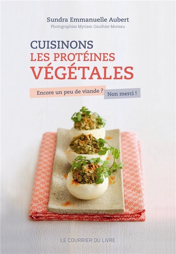 [9782702909713] Cuisinons les protéines végétales