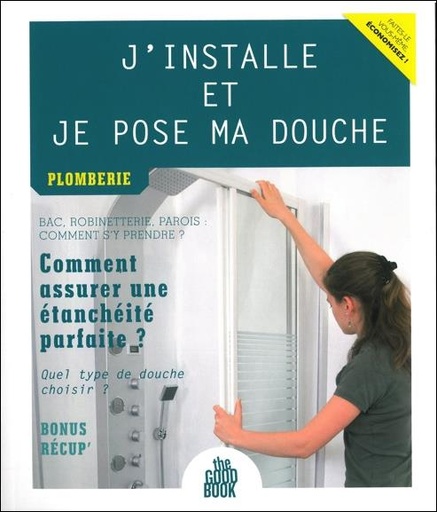 [9791028000028] J'installe et je pose ma douche - Plomberie
