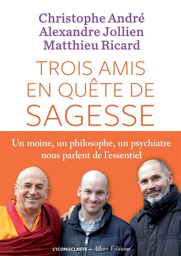 Couverture du livre Trois amis en quête de sagesse de Alexandre Jollien