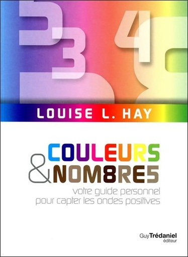 [9782813203038] Couleurs et nombres - Votre guide personnel pour capter les ondes positives