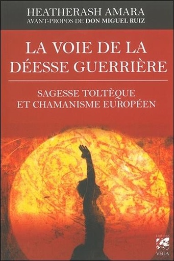 [9782858298013] La voie de la déesse guerrière