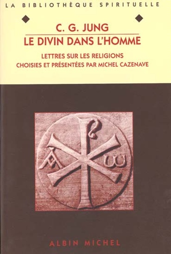 Couverture du livre Le divin dans l'homme. Lettres sur les religions de Carl Gustav Jung