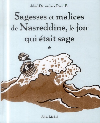 Couverture du livre Sagesses et malices de nasredin de David B. (Pierre-François Beauchard)