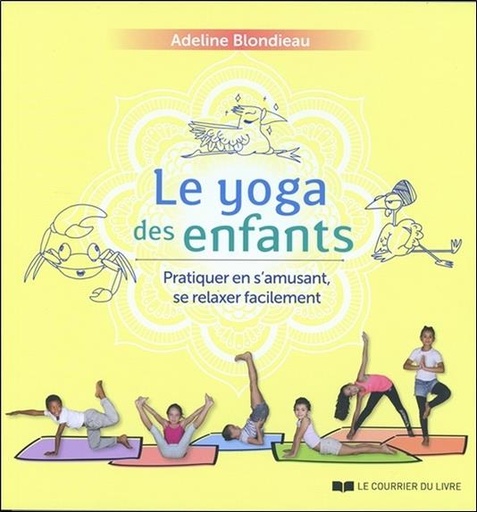 Couverture du livre Le yoga des enfants de Adeline Blondieau