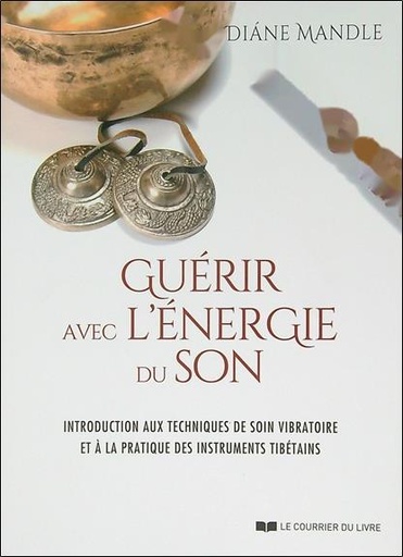[9782702917336] Guérir avec l'énergie du son