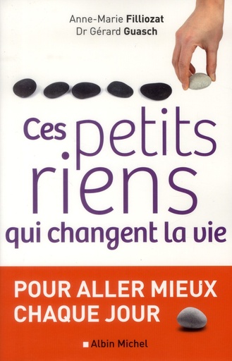 Couverture du livre Ces petits riens qui changent la vie de Anne-Marie Filliozat