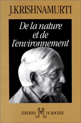 Couverture du livre De la nature et de l'environnement, Jiddu Krishnamurti de Jiddu Krishnamurti