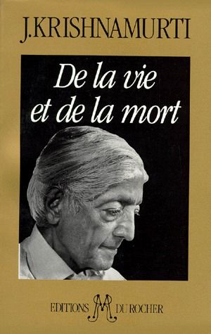 Couverture du livre De la vie et de la mort de Jiddu Krishnamurti