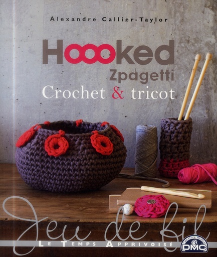 Couverture du livre Hoooked zpagetti ; crochet & tricot de Alexandre Callier-Taylor