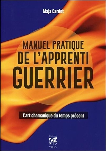 Couverture du livre Manuel pratique de l’apprenti guerrier de Maja Cardot